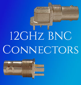 12GHz BNC Connectors